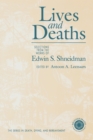 Lives and Deaths : Selections from the Works of Edwin S. Shneidman - eBook