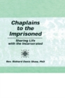 Chaplains to the Imprisoned : Sharing Life with the Incarcerated - eBook