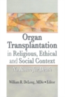 Organ Transplantation in Religious, Ethical, and Social Context : No Room for Death - eBook