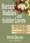 Barrack Buddies and Soldier Lovers : Dialogues With Gay Young Men in the U.S. Military - eBook