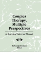 Couples Therapy, Multiple Perspectives : In Search of Universal Threads - eBook