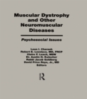 Muscular Dystrophy and Other Neuromuscular Diseases : Psychosocial Issues - eBook