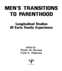 Men's Transitions To Parenthood : Longitudinal Studies of Early Family Experience - eBook