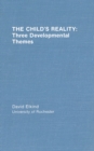The Child's Reality : Three Developmental Themes - eBook