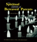 The Spiritual Lives of Bereaved Parents - eBook