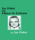 Jay Haley On Milton H. Erickson - eBook