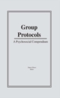 Group Protocols : A Psychosocial Compendium - eBook