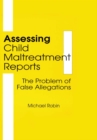 Assessing Child Maltreatment Reports : The Problem of False Allegations - eBook