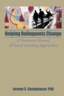 Helping Delinquents Change : A Treatment Manual of Social Learning Approaches - eBook