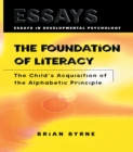 The Foundation of Literacy : The Child's Acquisition of the Alphabetic Principle - eBook