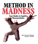 Method In Madness : Case Studies In Cognitive Neuropsychiatry - eBook