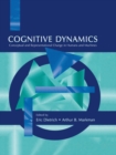 Cognitive Dynamics : Conceptual and Representational Change in Humans and Machines - eBook