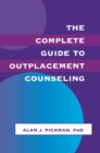 The Complete Guide To Outplacement Counseling - eBook