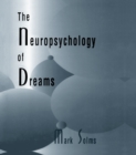 The Neuropsychology of Dreams : A Clinico-anatomical Study - eBook