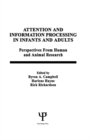 Attention and information Processing in infants and Adults : Perspectives From Human and Animal Research - eBook
