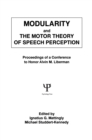 Modularity and the Motor theory of Speech Perception : Proceedings of A Conference To Honor Alvin M. Liberman - eBook