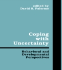 Coping With Uncertainty : Behavioral and Developmental Perspectives - eBook