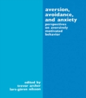 Aversion, Avoidance, and Anxiety : Perspectives on Aversively Motivated Behavior - eBook