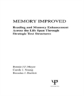 Memory Improved : Reading and Memory Enhancement Across the Life Span Through Strategic Text Structures - eBook