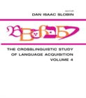The Crosslinguistic Study of Language Acquisition : Volume 4 - eBook