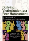 Bullying, Victimization, and Peer Harassment : A Handbook of Prevention and Intervention - eBook