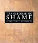 Transforming Shame : A Pastoral Response - eBook
