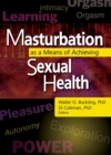 Masturbation as a Means of Achieving Sexual Health - eBook