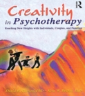 Creativity in Psychotherapy : Reaching New Heights with Individuals, Couples, and Families - eBook