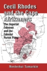 Cecil Rhodes and the Cape Afrikaners : The Imperial Colossus and the Colonial Parish Pump - eBook