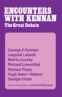 Encounter with Kennan : The Great Debate - eBook