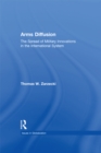 Arms Diffusion : The Spread of Military Innovations in the International System - eBook