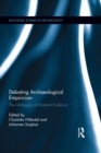 Debating Archaeological Empiricism : The Ambiguity of Material Evidence - eBook