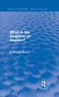 What is the Kingdom of Heaven? (Routledge Revivals) - eBook