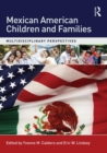 Mexican American Children and Families : Multidisciplinary Perspectives - eBook
