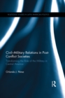 Civil-Military Relations in Post-Conflict Societies : Transforming the Role of the Military in Central America - eBook