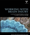 Working with Brain Injury : A primer for psychologists working in under-resourced settings - eBook