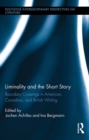 Liminality and the Short Story : Boundary Crossings in American, Canadian, and British Writing - eBook