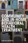 Community and In-Home Behavioral Health Treatment - eBook