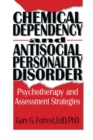 Chemical Dependency and Antisocial Personality Disorder : Psychotherapy and Assessment Strategies - eBook