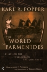 The World of Parmenides : Essays on the Presocratic Enlightenment - eBook