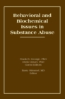 Behavioral and Biochemical Issues in Substance Abuse - eBook