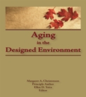 Aging in the Designed Environment - eBook