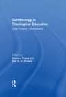 Gerontology in Theological Education : Local Program Development - eBook