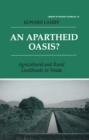 An Apartheid Oasis? : Agriculture and Rural Livelihoods in Venda - eBook