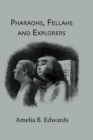 Pharaohs, Fellahs & Explorers - eBook