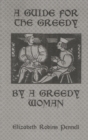 A Guide For The Greedy: By A Greedy Woman - eBook