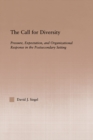 The Call For Diversity : Pressure, Expectation, and Organizational Response in the Postsecondary Setting - eBook