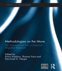 Methodologies on the Move : The Transnational Turn in Empirical Migration Research - eBook