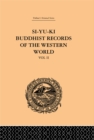 Si-Yu-Ki Buddhist Records of the Western World : Translated from the Chinese of Hiuen Tsiang (A.D. 629): Volume II - eBook