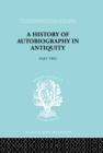 A History of Autobiography in Antiquity - eBook